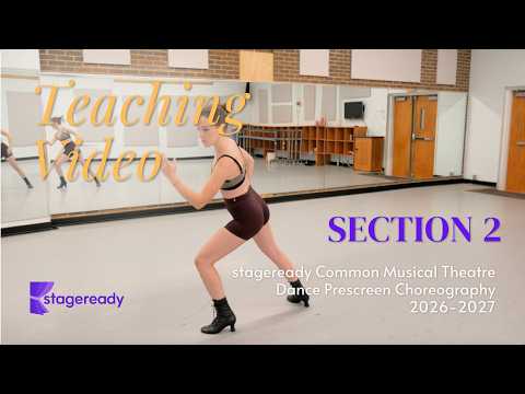 Section Two Teaching Video - stageready Common Musical Theatre Dance Prescreen 2026-2027