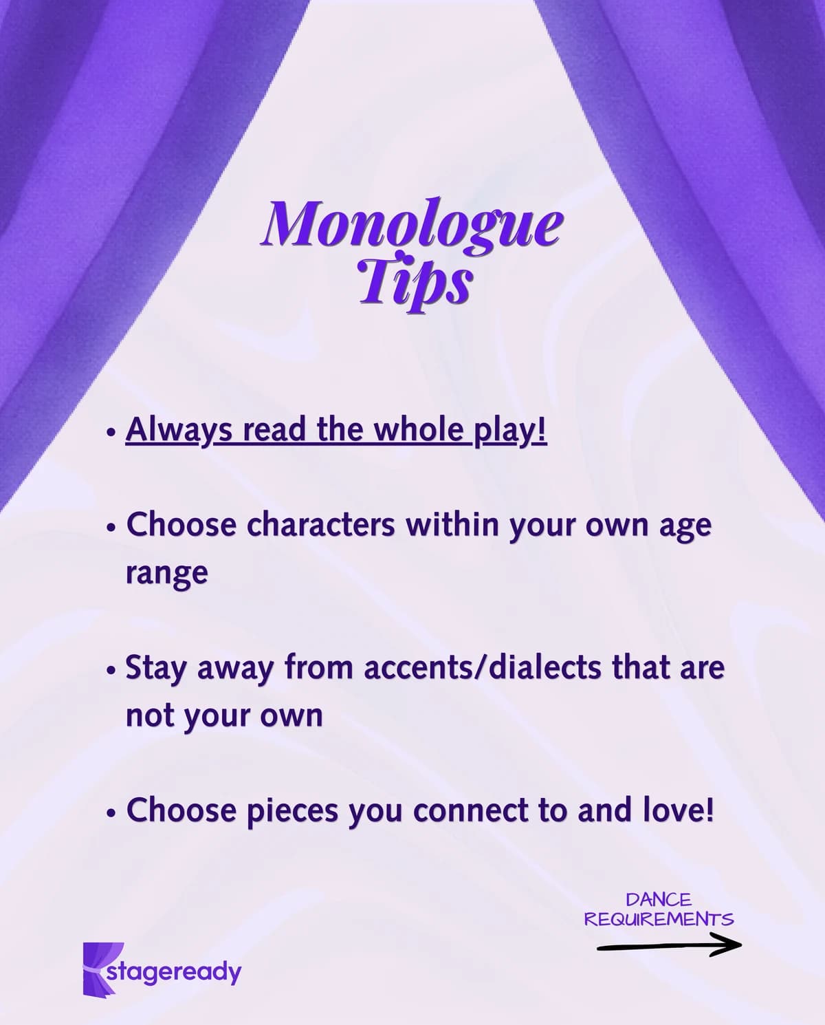 Monologue tips: read the play, choose an age-appropriate character, and select a piece you connect with