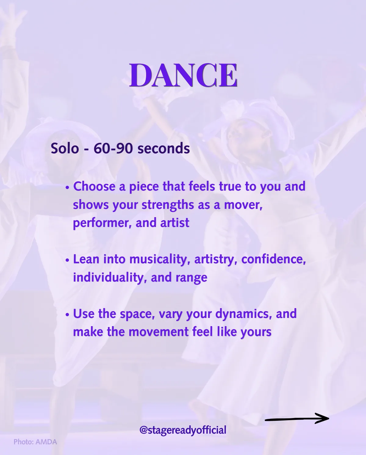 Dance requirements: a 60 to 90 second solo that shows your strengths, musicality, and individuality